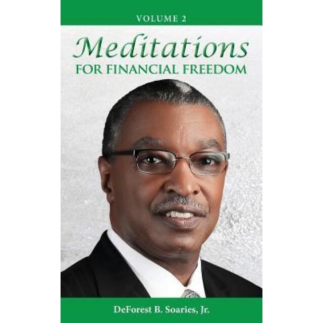 Meditations for Financial Freedom Vol 2 - DeForest B. Soaries Jr (Author)