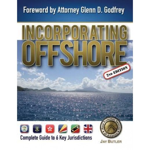 Incorporating Offshore (2nd Edition): Complete Guide to Six Key Jurisdictions - Jay Butler (Author)