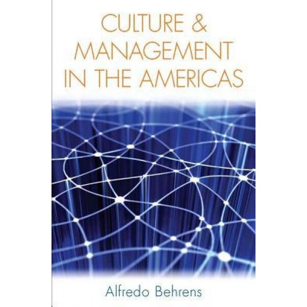 Culture and Management in the Americas - Alfredo Behrens (Author)