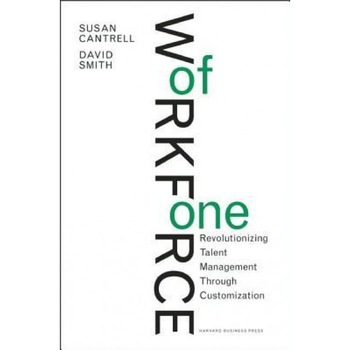 Workforce of One: Revolutionizing Talent Management Through Customization - Susan M. Cantrell (Author) Workforce of One: Revolutionizing Talent Management Through Customization - Susan M. Cantrell (Author)