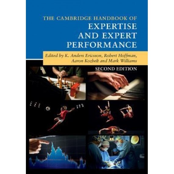 The Cambridge Handbook of Expertise and Expert Performance - K. Anders Ericsson (Editor)
