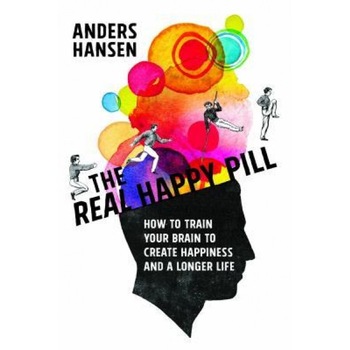 The Real Happy Pill: Power Up Your Brain by Moving Your Body - Anders Hansen (Author) The Real Happy Pill: Power Up Your Brain by Moving Your Body - Anders Hansen (Author)