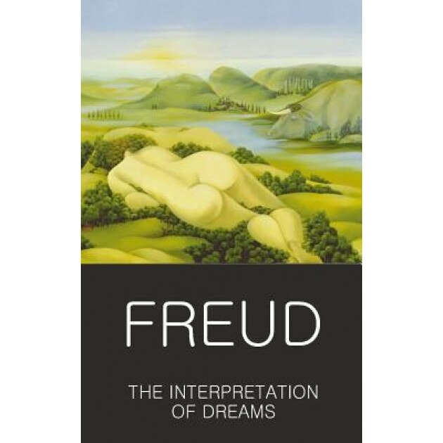 The Interpretation of Dreams - Sigmund Freud (Author)