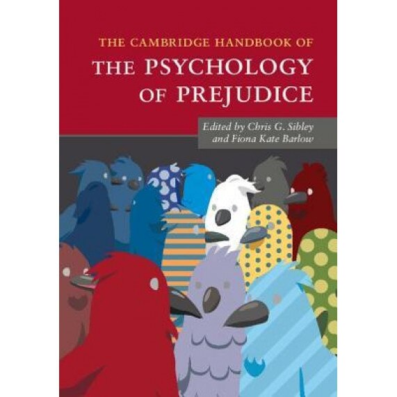 The Cambridge Handbook of the Psychology of Prejudice - Chris G. Sibley (Editor)
