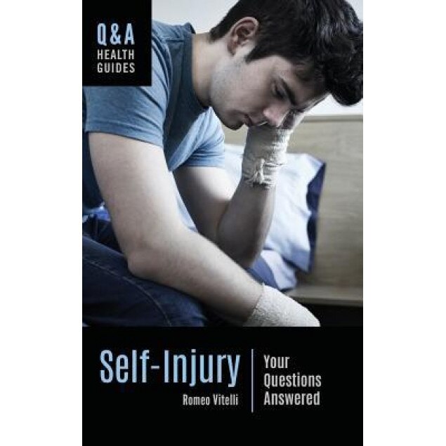 Self-Injury: Your Questions Answered, Romeo L. Vitelli (Author)