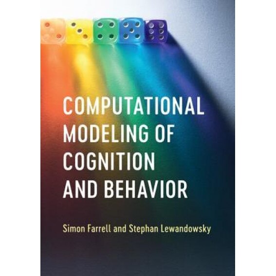 Computational Modeling of Cognition and Behavior - Simon Farrell (Author)