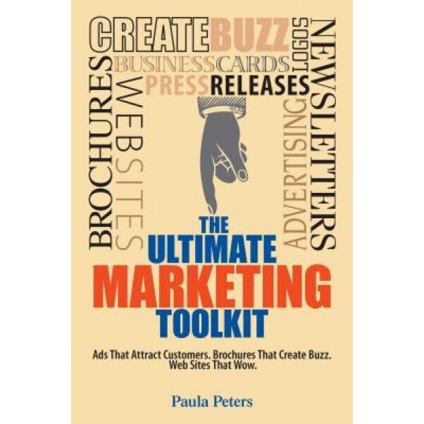 The Ultimate Marketing Toolkit - Paula Peters (Author)
