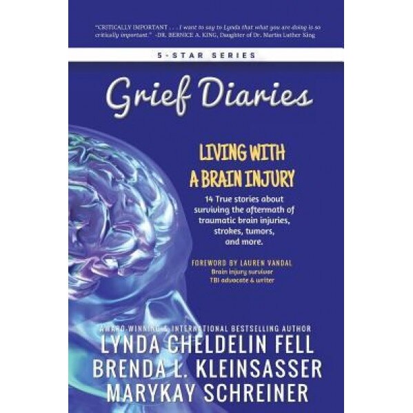 Grief Diaries: Living with a Brain Injury - Lynda Cheldelin Fell (Author)