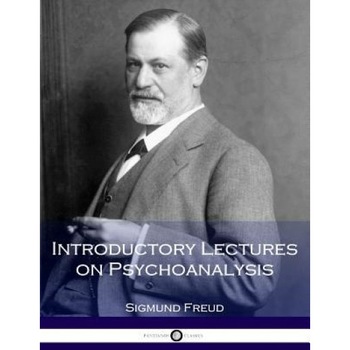 Introductory Lectures on Psychoanalysis - Sigmund Freud (Author) Introductory Lectures on Psychoanalysis - Sigmund Freud (Author)