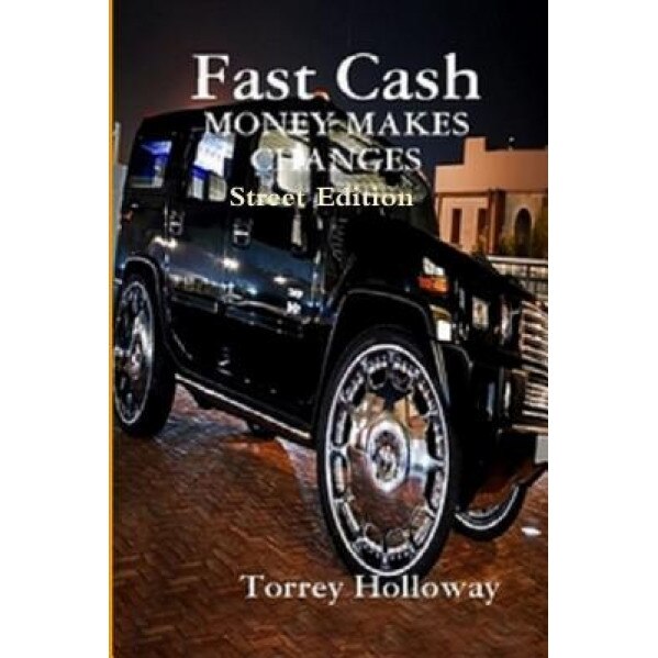 Fast Cash - Torrey Terrill Holloway Sr (Author)