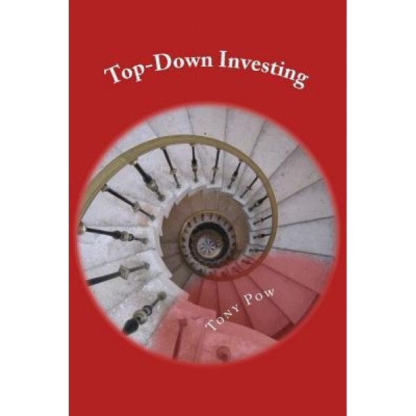 Top-Down Investing - Tony Pow (Author)