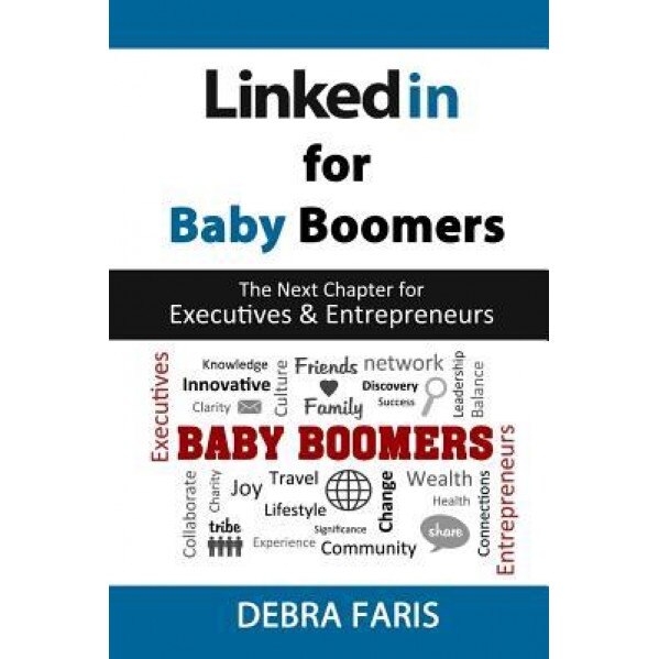 Linkedin for Baby Boomers - Debra Faris (Author)