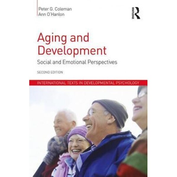 Aging and Development: Social and Emotional Perspectives - Peter G. Coleman (Author)