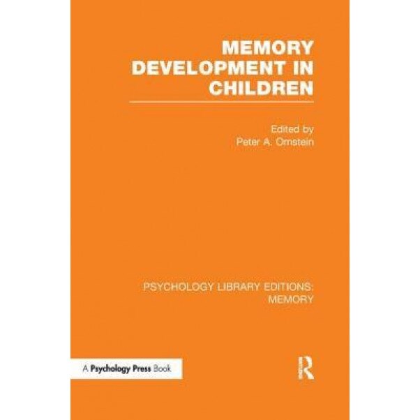 Memory Development in Children - Peter A. Ornstein (Editor)