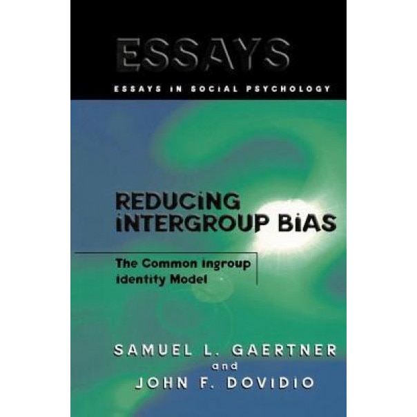 Reducing Intergroup Bias: The Common Ingroup Identity Model - Samuel L. Gaertner (Author)