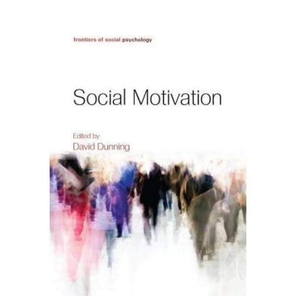 Social Motivation - David Dunning (Editor)