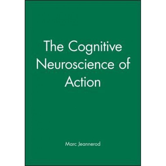 Cognitive Neurosci Action - Marc Jeanerrod (Author)
