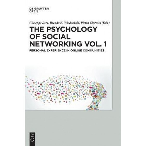 The Psychology of Social Networking Vol.1: Personal Experience in Online Communities - Giuseppe Riva (Author)