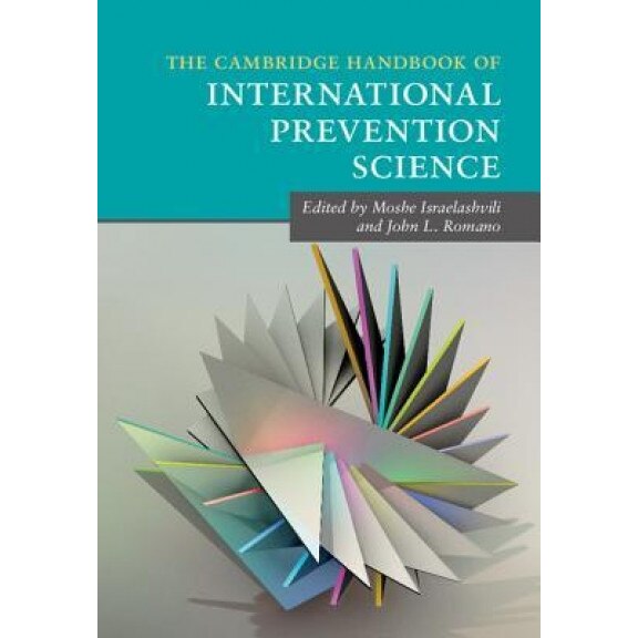 The Cambridge Handbook of International Prevention Science - Moshe Israelashvili (Editor)