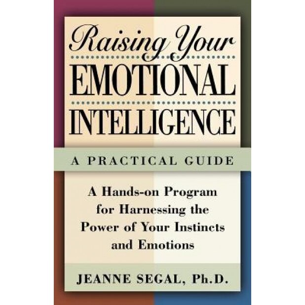 Raising Your Emotional Intelligence, Jeanne Segal