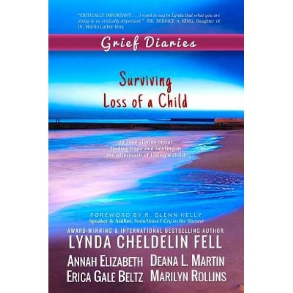 Grief Diaries: Surviving Loss of a Child - Lynda Cheldelin Fell (Author)