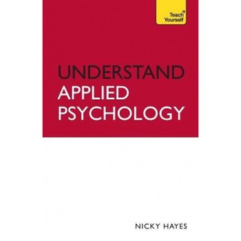 Understand Applied Psychology: Teach Yourself - Nicky Hayes (Author) Understand Applied Psychology: Teach Yourself - Nicky Hayes (Author)