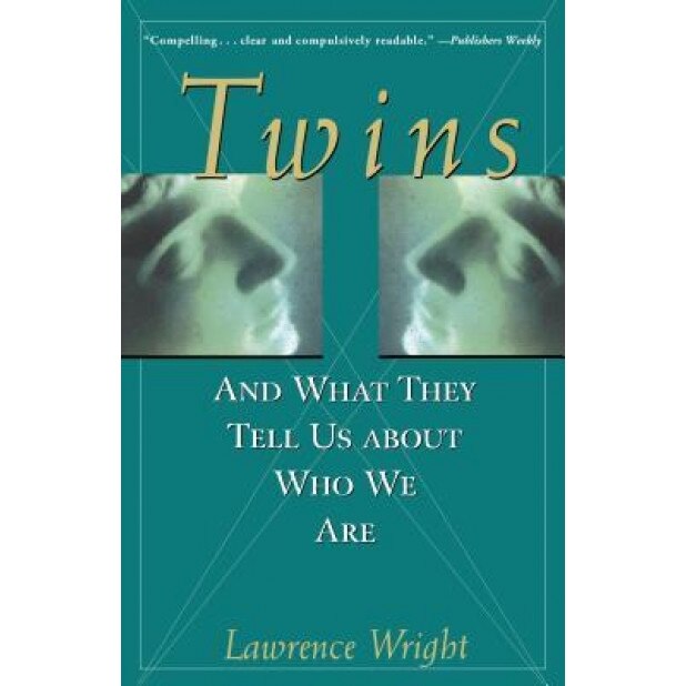 Twins: And What They Tell Us about Who We Are, Lawrence Wright (Author)