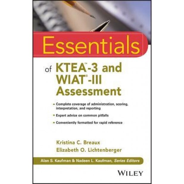 Essentials of Ktea-3 and Wiat-III Assessment, Kristina C. Breaux (Author)