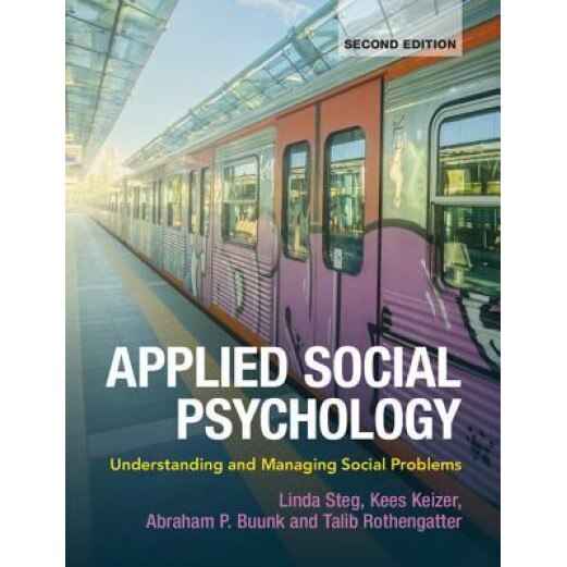 Applied Social Psychology: Understanding and Managing Social Problems, Linda Steg (Editor)