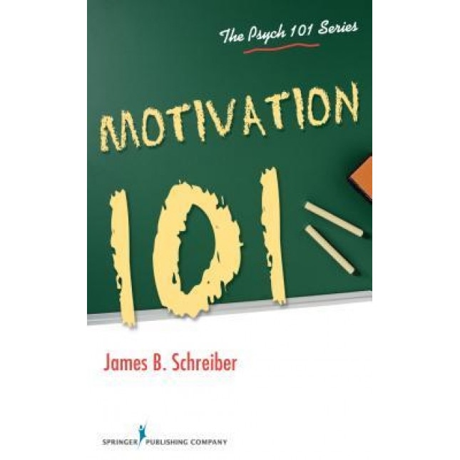 Motivation 101 - James Schreiber (Author)