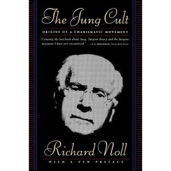 Jung Cult: Origins of a Charismatic Movement, Richard Noll (Author) Jung Cult: Origins of a Charismatic Movement, Richard Noll (Author)