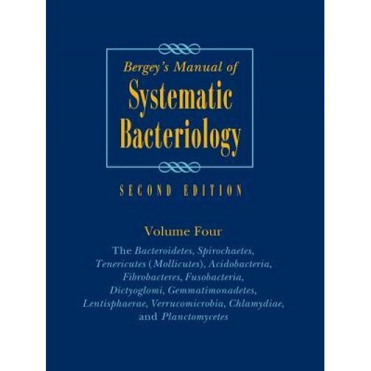 Bergey's Manual of Systematic Bacteriology: Volume 4: The Bacteroidetes, Spirochaetes, Tenericutes (Mollicutes), Acidobacteria, Fibrobacteres, Fusobac - Noel R. Krieg (Editor)