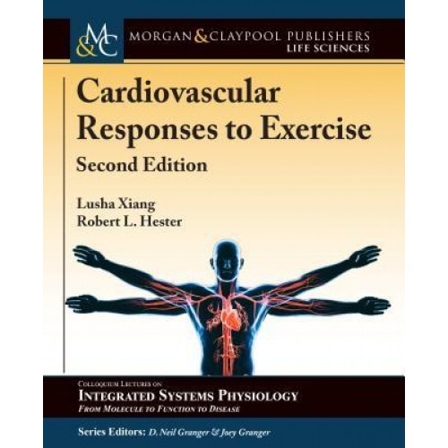 Cardiovascular Responses to Exercise: Second Edition - Lusha Xiang (Author)