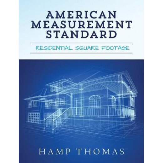 American Measurement Standard: Residential Square Footage - Hamp Thomas (Author)