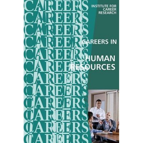 Careers in Human Resources: Personnel Management - Institute for Career Research (Author)