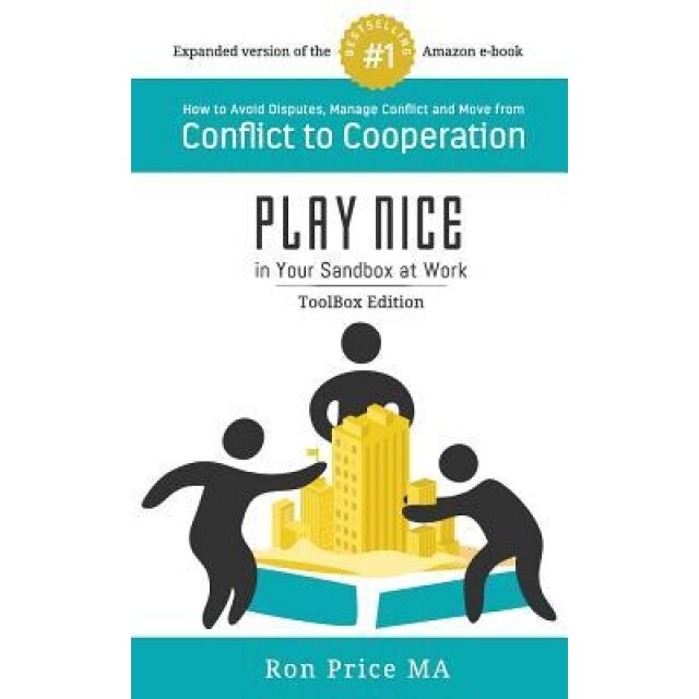 Play Nice in Your Sandbox at Work: Toolbox Edition - Ron Price Ma (Author)