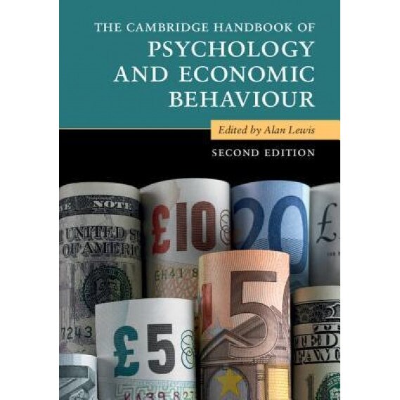 The Cambridge Handbook of Psychology and Economic Behavior - Alan Lewis (Editor)