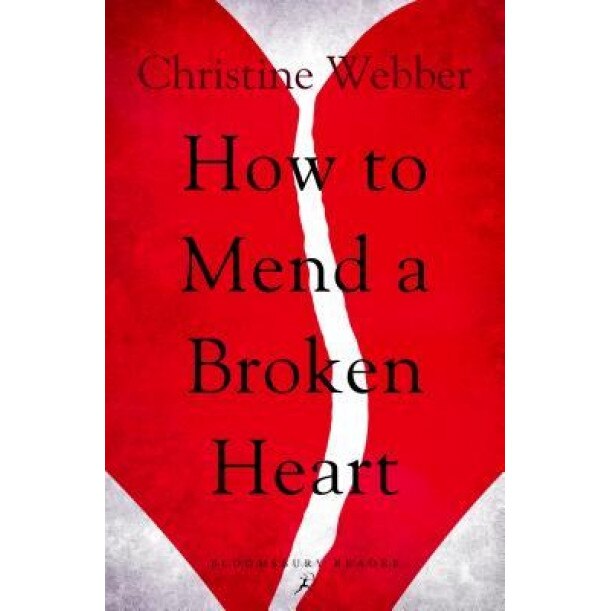 How to Mend a Broken Heart - Christine Webber (Author)