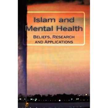 Islam and Mental Health: Beliefs, Research and Applications - Harold G. Koenig M. D. (Author) Islam and Mental Health: Beliefs, Research and Applications - Harold G. Koenig M. D. (Author)