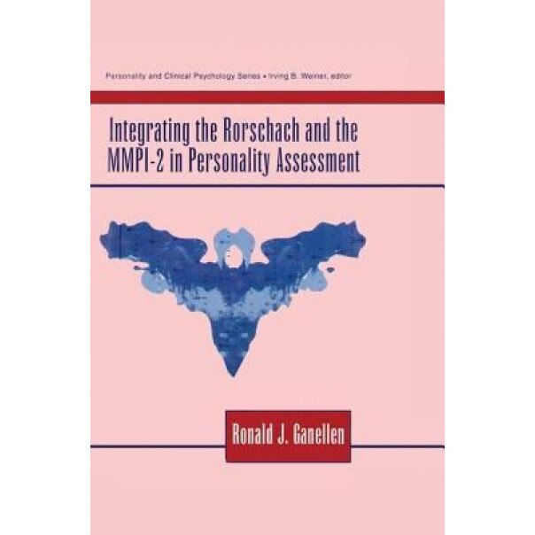 Integrating the Rorschach and the MMPI-2 in Personality Assessment - Ronald J. Ganellen (Author)