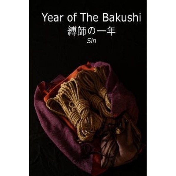 Year of the Bakushi - Sin (Author)
