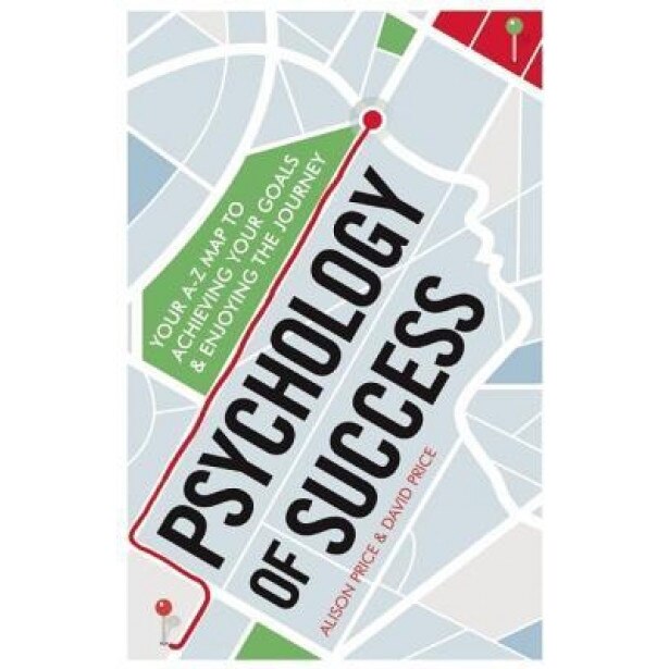 Psychology of Success: Your A-Z Map to Achieving Your Goals and Enjoying the Journey - Alison Price (Author)