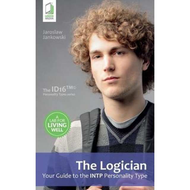 The Logician: Your Guide to the Intp Personality Type - Jaroslaw Jankowski (Author)