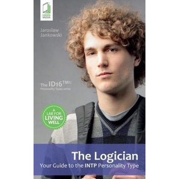 The Logician: Your Guide to the Intp Personality Type - Jaroslaw Jankowski (Author) The Logician: Your Guide to the Intp Personality Type - Jaroslaw Jankowski (Author)