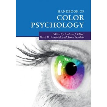 Handbook of Color Psychology - Andrew J. Elliot (Editor) Handbook of Color Psychology - Andrew J. Elliot (Editor)