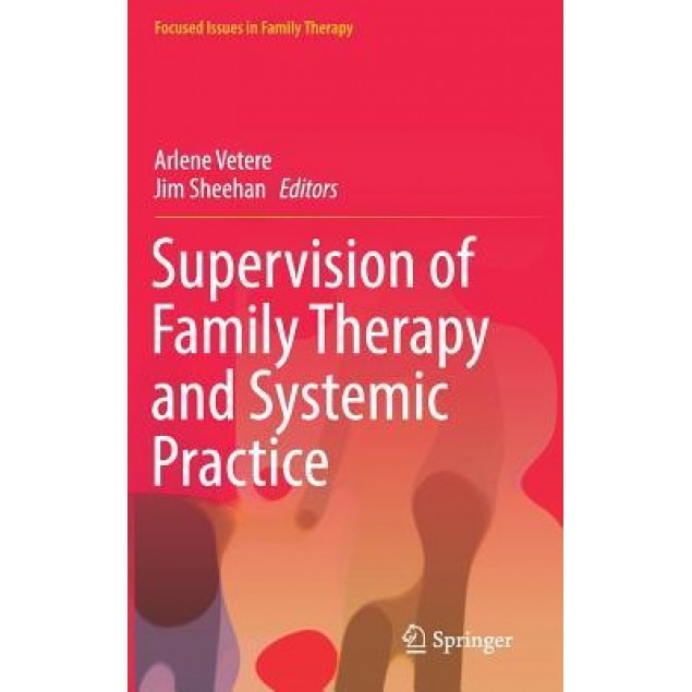 Supervision of Family Therapy and Systemic Practice - Arlene Vetere (Editor)