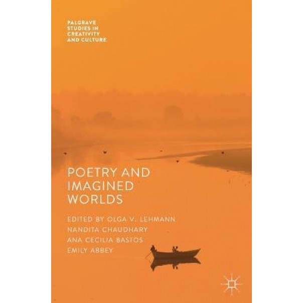 Poetry and Imagined Worlds - Olga V. Lehmann (Editor)