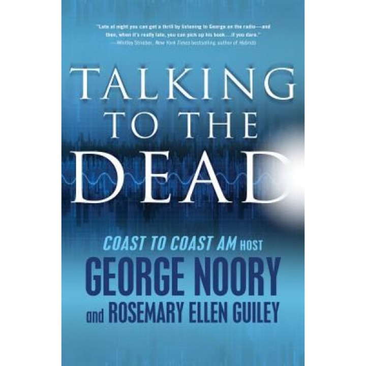 Talking to the Dead - George Noory (Author)