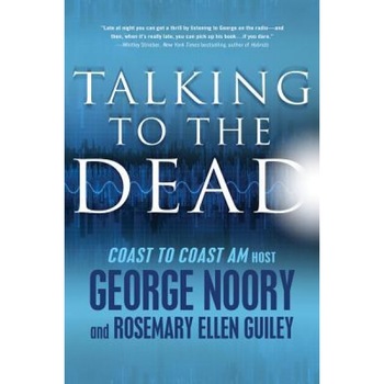 Talking to the Dead - George Noory (Author) Talking to the Dead - George Noory (Author)