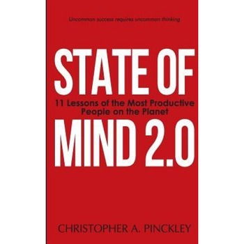 State of Mind 2.0: The Secret Formula of the Most Productive People on the Planet - Christopher a. Pinckley (Author) State of Mind 2.0: The Secret Formula of the Most Productive People on the Planet - Christopher a. Pinckley (Author)